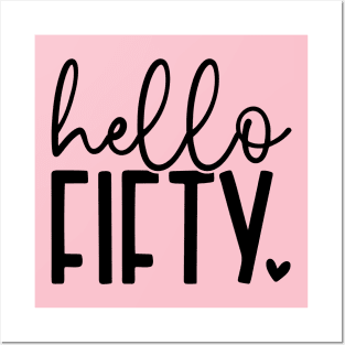 Hello fifty; birthday; fifty; 50th; 50 years old; celebrate; party; 50th birthday; fiftieth; years; gift; 50; 50th; simple; feminine; pretty; Posters and Art